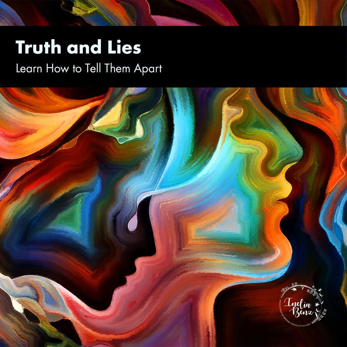 Truth and Lies - Learn How To Tell Them Apart